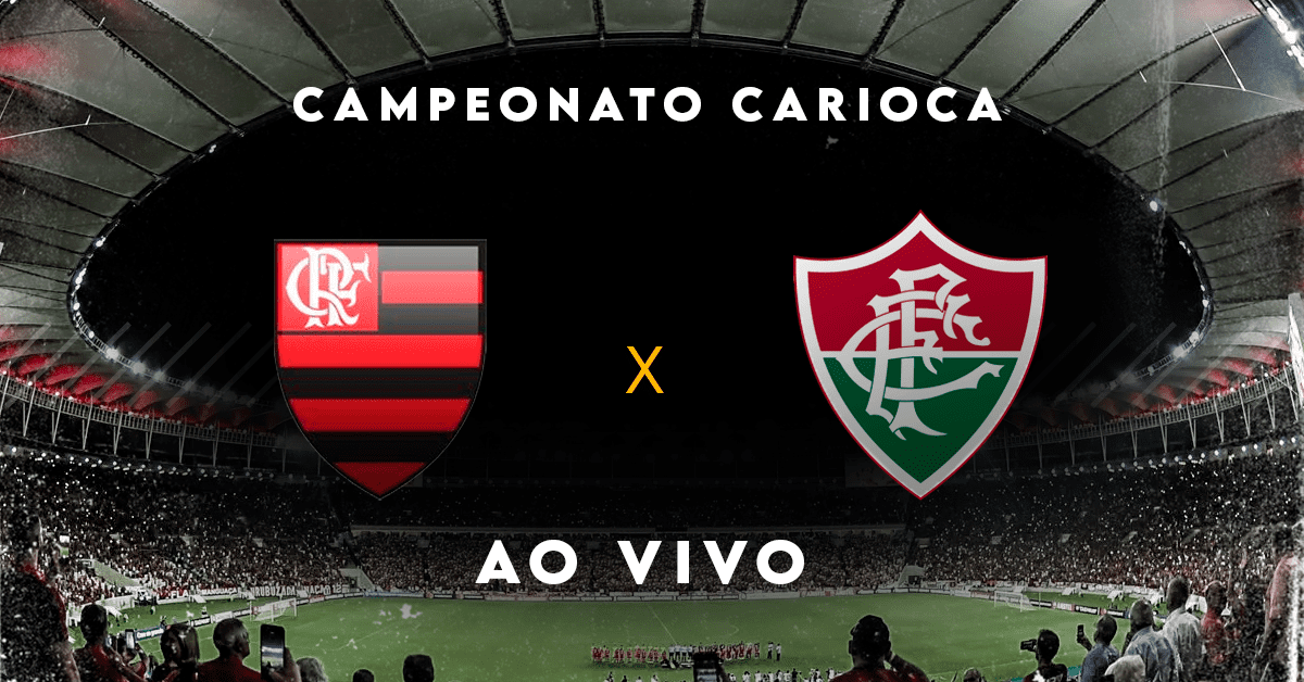 Flamengo x Fluminense: assista ao vivo à partida do Campeonato Carioca